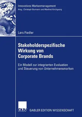Fiedler |  Stakeholderspezifische Wirkung von Corporate Brands | Buch |  Sack Fachmedien