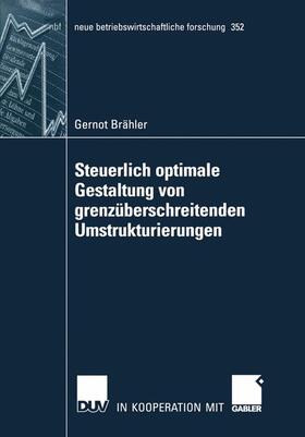 Brähler | Brähler, G: Steuerlich optimale Gestaltung von grenzüberschr | Buch | 978-3-8350-0649-2 | sack.de