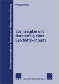 Willer |  Willer, P: Businessplan und Markterfolg eines Geschäftskonze | Buch |  Sack Fachmedien