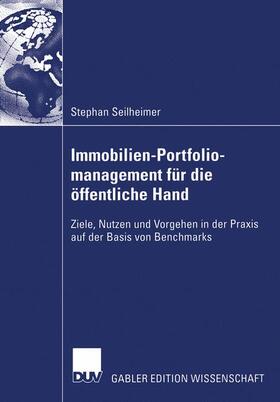 Seilheimer | Seilheimer, S: Immobilien-Portfoliomanagement für die öffent | Buch | 978-3-8350-0671-3 | sack.de
