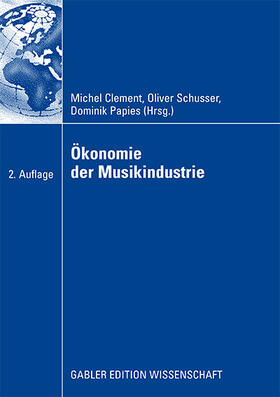 Clement / Papies / Schusser | Ökonomie der Musikindustrie | Buch | 978-3-8350-0685-0 | sack.de