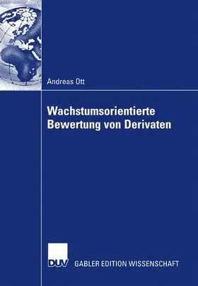 Ott |  Wachstumsorientierte Bewertung von Derivaten | Buch |  Sack Fachmedien