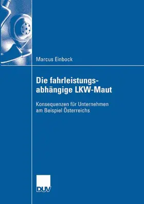 Einbock |  Die fahrleistungsabhängige LKW-Maut | Buch |  Sack Fachmedien