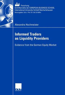 Hachmeister |  Hachmeister, A: Informed Traders as Liquidity Providers | Buch |  Sack Fachmedien