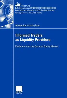 Hachmeister |  Hachmeister, A: Informed Traders as Liquidity Providers | Buch |  Sack Fachmedien