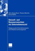 Baum / Albrecht |  Baum, H: Umwelt- und Ressourcenschutz als Unternehmensziel | Buch |  Sack Fachmedien