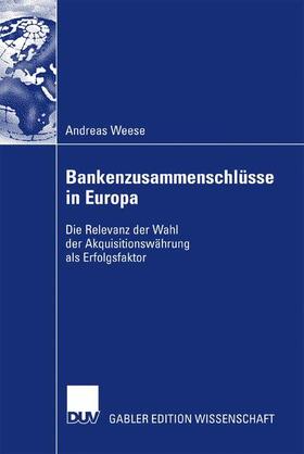 Weese | Bankenzusammenschlüsse in Europa | Buch | 978-3-8350-0761-1 | sack.de