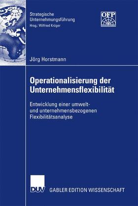 Horstmann | Horstmann, J: Operationalisierung der Unternehmensflexibilit | Buch | 978-3-8350-0762-8 | sack.de