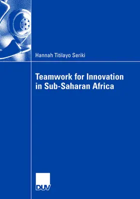 Seriki |  Teamwork for Innovation in Sub-Saharan Africa | Buch |  Sack Fachmedien