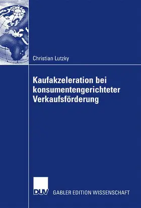 Payne / Gamble |  Vorteilhaftigkeit von Kaufakzeleration bei konsumentengerichteter Verkaufsförderung | Buch |  Sack Fachmedien