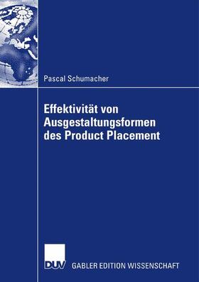 Schumacher | Effektivität von Ausgestaltungsformenen des Product Placement | Buch | 978-3-8350-0787-1 | sack.de