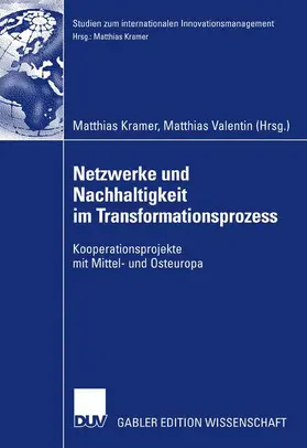 Valentin / Kramer |  Netzwerke und Nachhaltigkeit im Transformationsprozess | Buch |  Sack Fachmedien