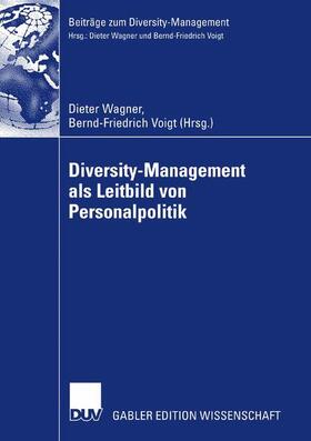 Wagner / Voigt | Diversity-Management als Leitbild von Personalpolitik | Buch | 978-3-8350-0796-3 | sack.de