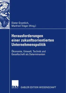 Träger / Gramlich |  Herausforderungen einer zukunftsorientierten Unternehmenspolitik | Buch |  Sack Fachmedien