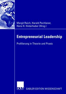 Raich / Pechlaner / Hinterhuber | Entrepreneurial Leadership | Buch | 978-3-8350-0819-9 | sack.de