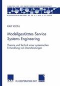 Klein |  Klein, R: Modellgestütztes Service Systems Engineering | Buch |  Sack Fachmedien