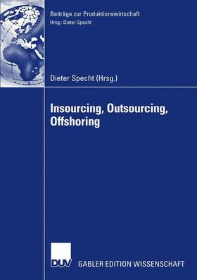 Specht |  Insourcing, Outsourcing, Offshoring | Buch |  Sack Fachmedien