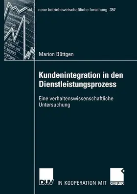 Büttgen |  Kundenintegration in den Dienstleistungsprozess | Buch |  Sack Fachmedien
