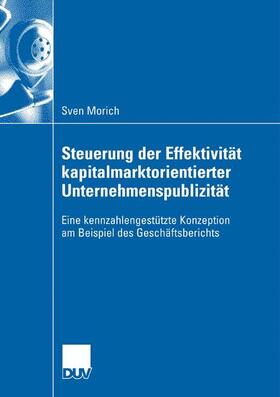 Morich | Steuerung der Effektivität kapitalmarktorientierter Unternehmenspublizität | Buch | 978-3-8350-0837-3 | sack.de