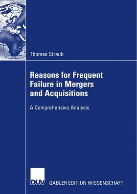 Straub |  Reasons for Frequent Failure in Mergers and Acquisitions | Buch |  Sack Fachmedien