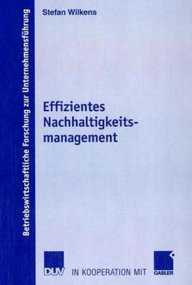 Wilkens | Wilkens, S: Effizientes Nachhaltigkeitsmanagement | Buch | 978-3-8350-0846-5 | sack.de