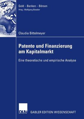 Bittelmeyer | Bittelmeyer, C: Patente und Finanzierung am Kapitalmarkt | Buch | 978-3-8350-0916-5 | sack.de
