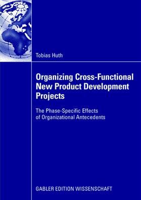 Huth | Huth, T: Organizing Cross-Functional New Product Development | Buch | 978-3-8350-0926-4 | sack.de