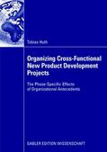 Huth |  Huth, T: Organizing Cross-Functional New Product Development | Buch |  Sack Fachmedien