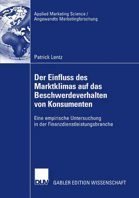 Lentz |  Der Einfluss des Marktklimas auf das Beschwerdeverhalten von Konsumenten | Buch |  Sack Fachmedien