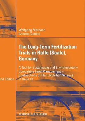 Deubel / Merbach |  The Long-Term Fertilization Trials in Halle (Saale) | Buch |  Sack Fachmedien