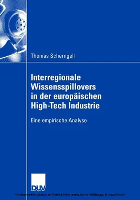 Scherngell | Interregionale Wissensspillovers in der europäischen High-Tech Industrie | E-Book | sack.de