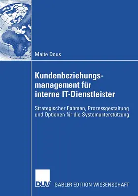 Dous | Kundenbeziehungsmanagement für interne IT-Dienstleister | E-Book | www.sack.de