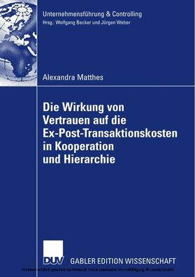 Matthes | Die Wirkung von Vertrauen auf die Ex-Post-Transaktionskosten in Kooperation und Hierarchie | E-Book | sack.de