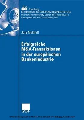 Mußhoff | Erfolgreiche M&A-Transaktionen in der europäischen Bankenindustrie | E-Book | www.sack.de