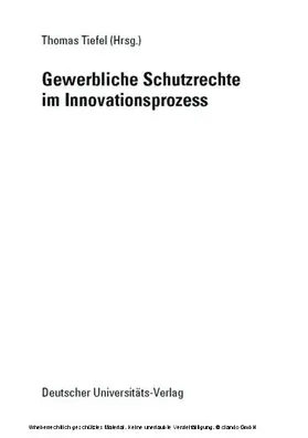 Tiefel |  Gewerbliche Schutzrechte im Innovationsprozess | eBook | Sack Fachmedien