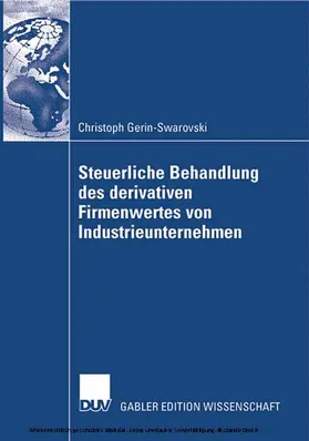 Gerin-Swarovski | Steuerliche Behandlung des derivativen Firmenwertes von Industrieunternehmen | E-Book | www.sack.de