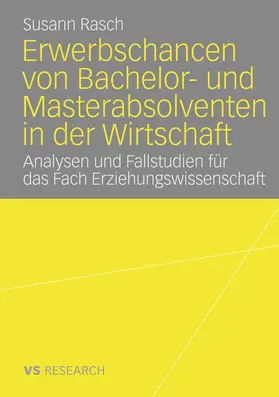 Rasch | Erwerbschancen von Bachelor- und Master-Absolventen in der Wirtschaft | E-Book | www.sack.de