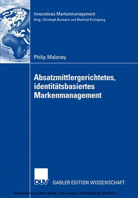 Maloney |  Absatzmittlergerichtetes, identitätsbasiertes Markenmanagement | eBook | Sack Fachmedien