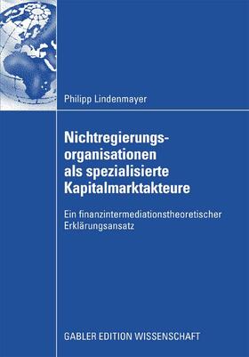 Lindenmayer | Nichtregierungsorganisationen als spezialisierte Kapitalmarktakteure | E-Book | sack.de