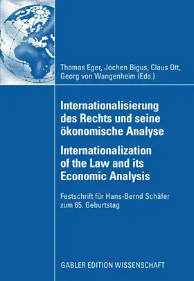 Eger / Ott / Bigus |  Internationalisierung des Rechts und seine ökonomische Analyse Internationalization of the Law and its Economic Analysis | eBook | Sack Fachmedien