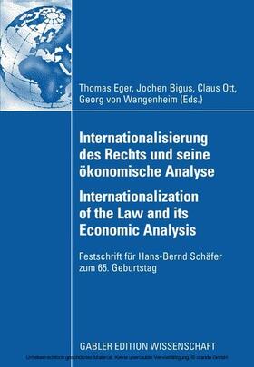 Eger / Ott / Bigus | Internationalisierung des Rechts und seine ökonomische Analyse Internationalization of the Law and its Economic Analysis | E-Book | sack.de