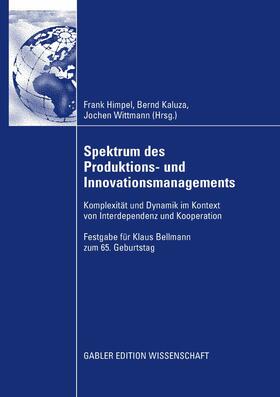 Himpel / Kaluza / Wittmann | Spektrum des Produktions- und Innovationsmanagements | E-Book | sack.de