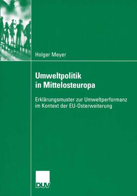Meyer | Meyer, H: Umweltpolitik in Mittelosteuropa | Buch | 978-3-8350-6008-1 | sack.de