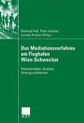Falk / Heintel / Krainer |  Das Mediationsverfahren am Flughafen Wien-Schwechat | Buch |  Sack Fachmedien