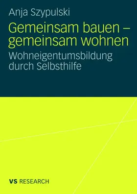 Szypulski |  Gemeinsam bauen - gemeinsam wohnen | Buch |  Sack Fachmedien