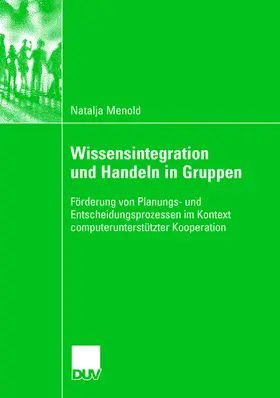 Menold |  Wissensintegration und Handeln in Gruppen | Buch |  Sack Fachmedien