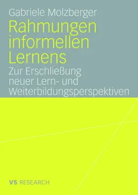 Molzberger |  Rahmungen informellen Lernens | Buch |  Sack Fachmedien