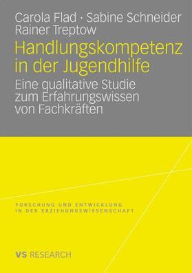 Flad / Schneider / Treptow |  Schneider, S: Handlungskompetenz in der Jugendhilfe | Buch |  Sack Fachmedien