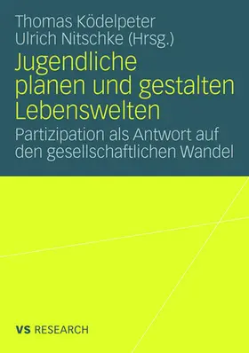 Nitschke / Ködelpeter |  Jugendliche planen und gestalten Lebenswelten | Buch |  Sack Fachmedien