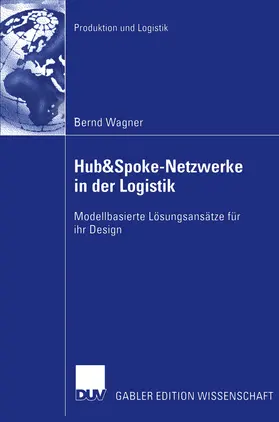 Wagner |  Hub&Spoke-Netzwerke in der Logistik | eBook | Sack Fachmedien